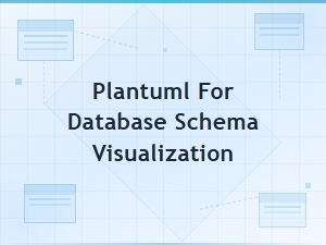 Plantuml for Database Schema Visualization