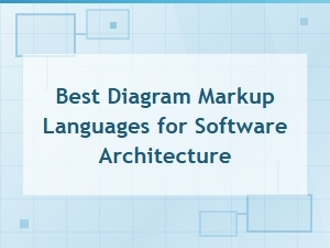 Best Diagram Markup Languages for Software Architecture in 2024